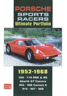 Porsche Sports Racers Ultimate Portfolio 1952-1968 - R.M. Clarke