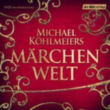 Märchenwelt - Michael Köhlmeier