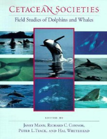 Cetacean Societies: Field Studies of Dolphins and Whales - Janet Mann, Janet Mann, Peter L. Tyack, Richard C. Connor