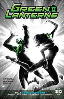 Green Lanterns Vol. 6: A World of Our Own - Julio Ferreira, Tim Seely