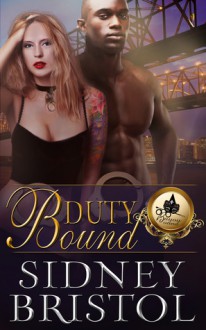 Duty Bound - Sidney Bristol