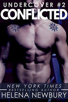 Conflicted (Undercover Part 2 - New Adult Romantic Suspense) - Helena Newbury