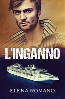 Serie dell'Assassino sulle Navi da Crociera #4: L'Inganno (Giallo / Thriller) - Elena Romano