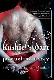 Kushiel's Dart (Kushiel's Legacy) - Jacqueline Carey