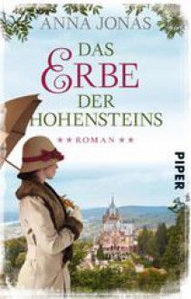 Das Erbe der Hohensteins: Roman (Hotel Hohenstein 2) - Anna Balbusso;Elena Balbusso;Ann Jonas