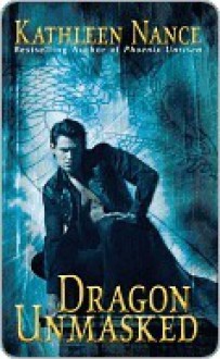 Dragon Unmasked - Kathleen Nance