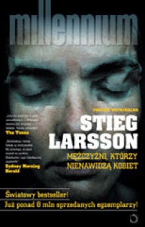 Mężczyźni, którzy nienawidzą kobiet - Stieg Larsson, Beata Walczak-Larsson