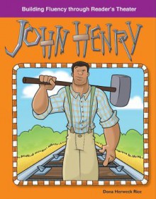 John Henry - Dona Herweck Rice