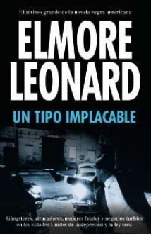 Un tipo implacable - Elmore Leonard, Catalina Martínez Muñoz