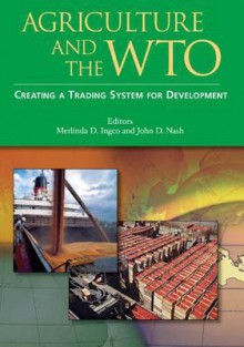 Agriculture and the Wto - Merlinda Ingco, John D Nash