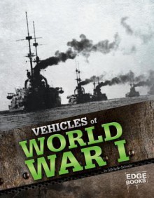 Vehicles of World War I - Michelle Schaub