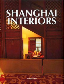 Shanghai Interiors - Ken Liu