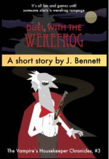 Duel with the Werefrog - J. Bennett