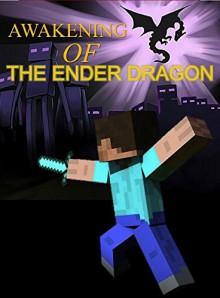 Awakening Of The Ender Dragon (Minecraft Adventures Book 1) - Ryan Johnson