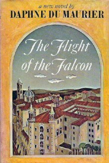 The Flight of the Falcon - Daphne du Maurier