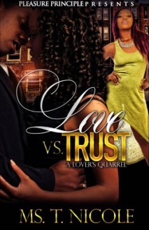 Love VS. Trust - Ms. T. Nicole