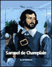 Watts Library: Samuel de Champlain - Liz Sonneborn