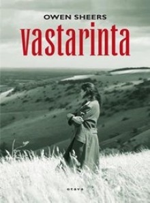 Vastarinta - Owen Sheers, Jaakko Kankaanpää