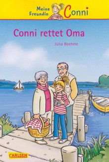 Conni rettet Oma - Julia Boehme