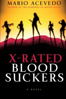 X-Rated Bloodsuckers - Mario Acevedo