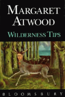 Wilderness Tips - Margaret Atwood