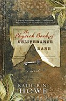 Physick Book of Deliverance Dane (Hardcover, 2009) - 