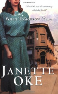 When Tomorrow Comes - Janette Oke