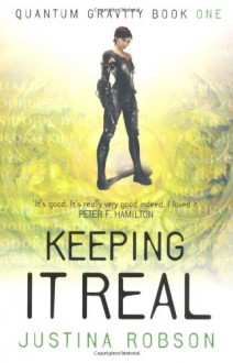 Keeping It Real - Justina Robson