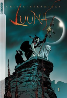 Luuna, Volume 1 - Didier Crisse, Nicolas Keramidas