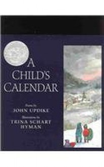 A Child's Calendar - John Updike, Trina Schart Hyman