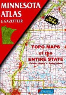 Minnesota Atlas and Gazetteer (State Atlas & Gazetteer) - Delorme Publishing Company