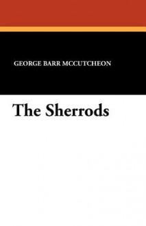 The Sherrods - George Barr McCutcheon, C.D. Williams