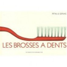 Les brosses à dents - Pittau et Gervais