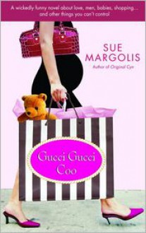 Gucci Gucci Coo - Sue Margolis