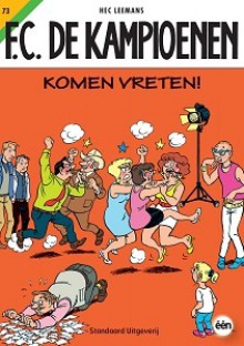 F.C. De Kampioenen: Komen Vreten - Hec Leemans