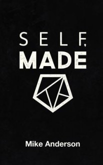 Self, Made - Mike Anderson