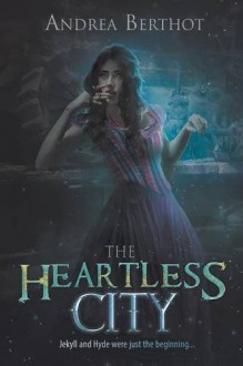 The Heartless City - Andrea Berthot