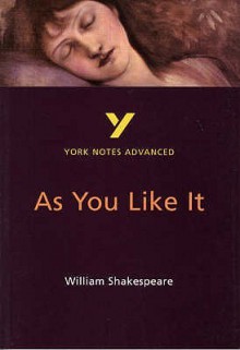 As You Like It (York Notes Advanced) - Robin Edward Sowerby