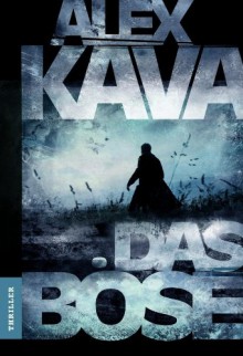 Das Böse - Alex Kava, Margret Krätzig