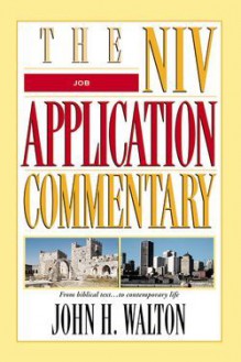 Job (NIV Application Commentary, The) - John H. Walton