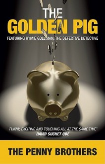 The Golden Pig - Mark Penny, Jonathan Penny