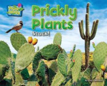 Prickly Plants: Stuck! - Ellen Lawrence