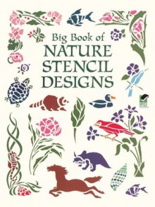 Big Book of Nature Stencil Designs (Dover Pictorial Archive) - Dover