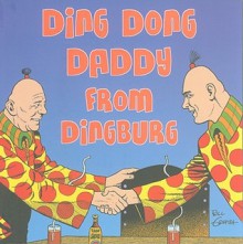 Ding Dong Daddy from Dingburg - Bill Griffith