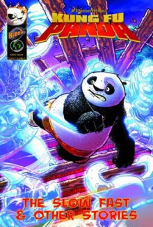 Kung Fu Panda: The Slow Fast & Other Stories - Christine Larsen, Matt Anderson, Quinn Johnson