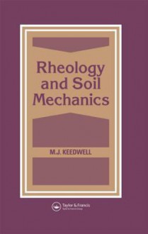 Rheology And Soil Mechanics - M.J. Keedwell