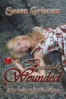 Beautifully Wounded - Susan Griscom