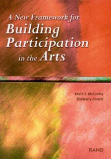 A New Framework for Building Participation in the Arts - Kevin F. McCarthy