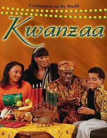 Kwanzaa (Celebrations in My World) - Molly Aloian