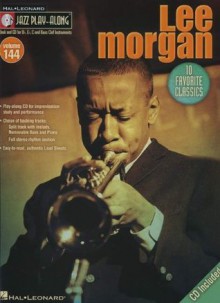 Jazz Play-Along Volume 144: Lee Morgan (Hal-Leonard Jazz Play-Along) - Lee Morgan